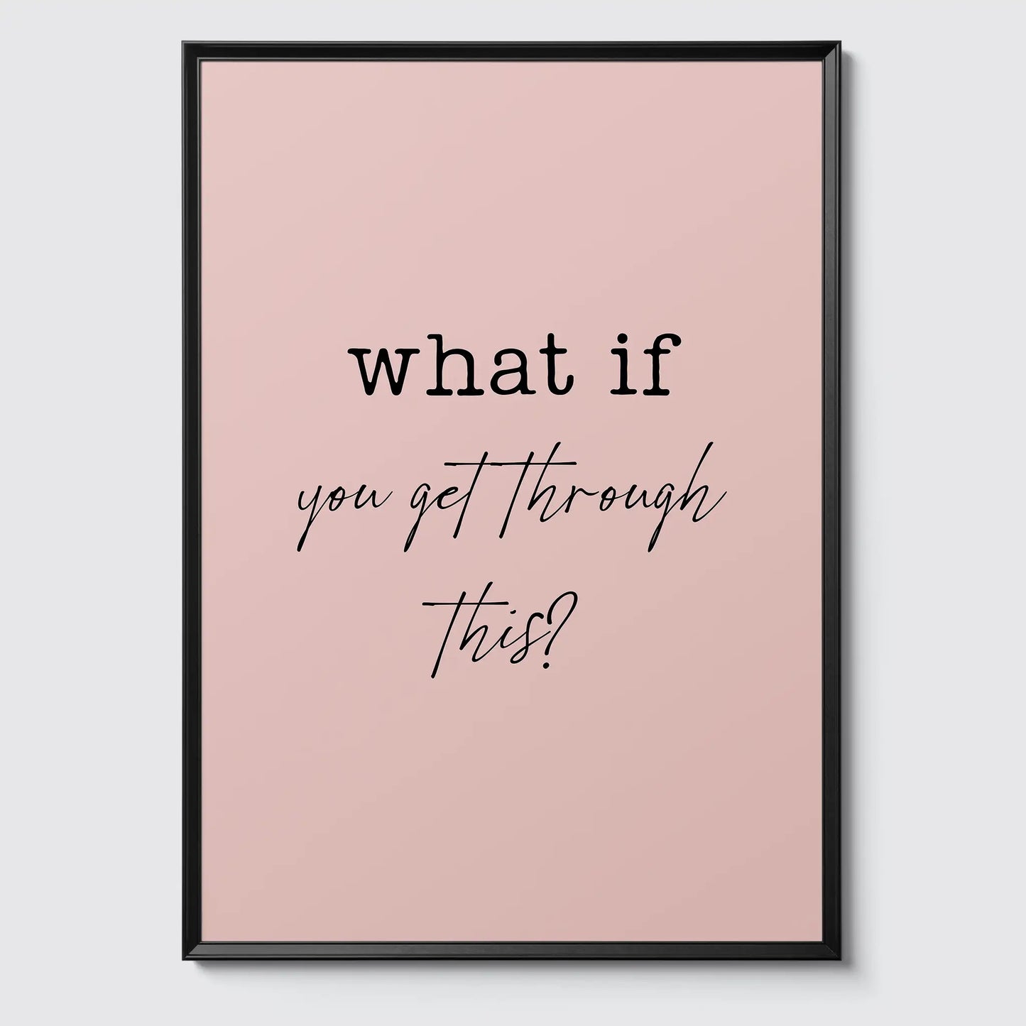 WHAT IF you get through this? - Poster
